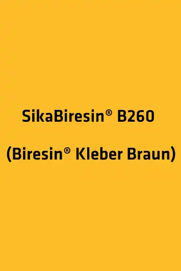 SikaBiresin B260 (Biresin Kleber Braun)